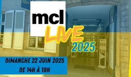 MCL LIVE 2025 { Portes Ouvertes }