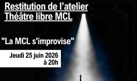 Restitution de l’atelier Théâtre Libre de la MCL Metz